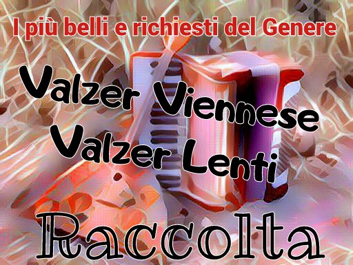 Raccolta VALZER VIENNESE e VALZER LENTI  di Successo per Fisarmonica ed Orchestra